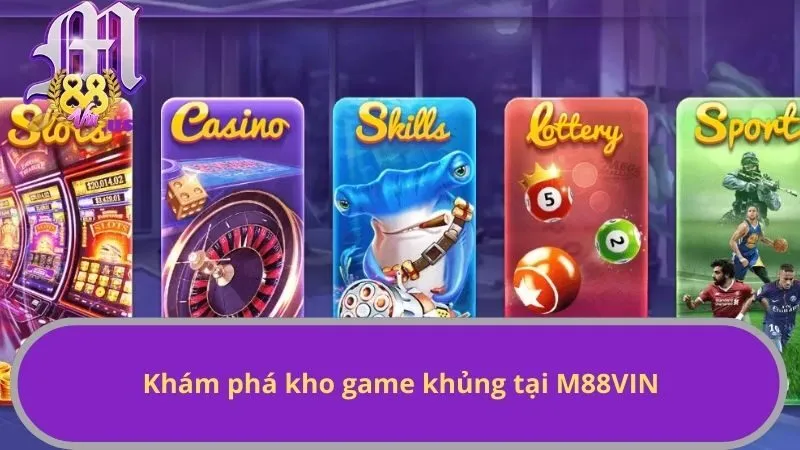 Khám phá kho game khủng tại M88VIN