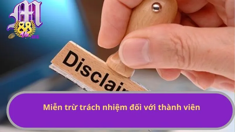 Miễn trừ dành cho phía thành viên nhà cái