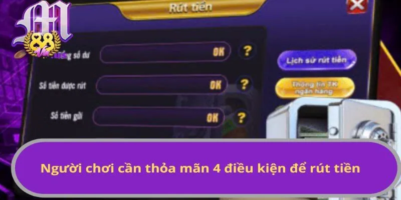 Người chơi cần thỏa mãn 4 điều kiện