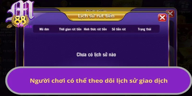 Người chơi có thể theo dõi lịch sử giao dịch